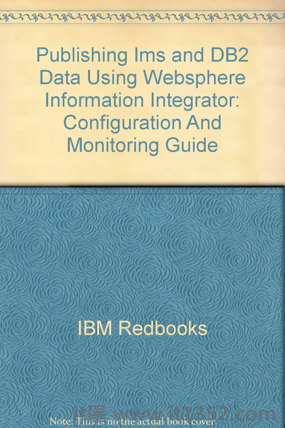使用Websphere信息集成器发布Ims和DB2数据:配置和监控指南