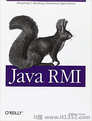 Java RMI:设计和构建分布式应用程序(Java系列)
