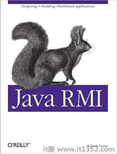 Java RMI(Java系列)第1版(第一版)，Grosso，William出版，O'Reilly Media(2001)