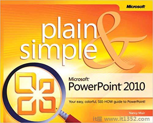 Microsoft PowerPoint 2010 Plain and简单的