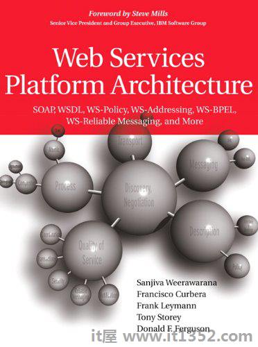 Web服务平台架构:SOAP，WSDL，WS-Policy，WS-Addressing，WS-BPEL，WS-可靠的消息传递